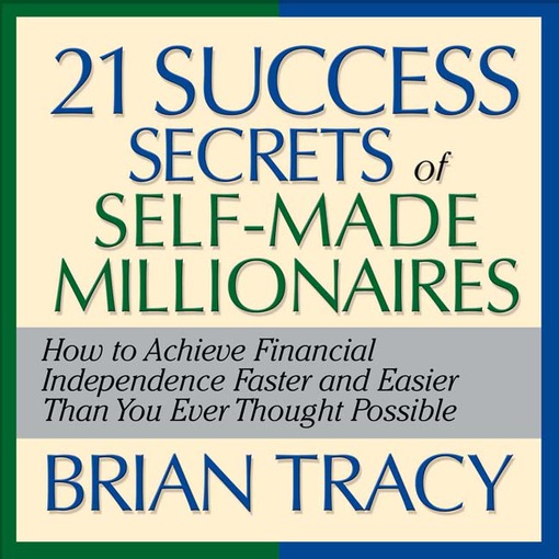Title details for The 21 Success Secrets Self-Made Millionaires by Brian Tracy - Wait list
